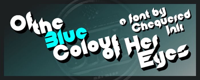 Of The Blue Colour Of Her Eyes Font poster