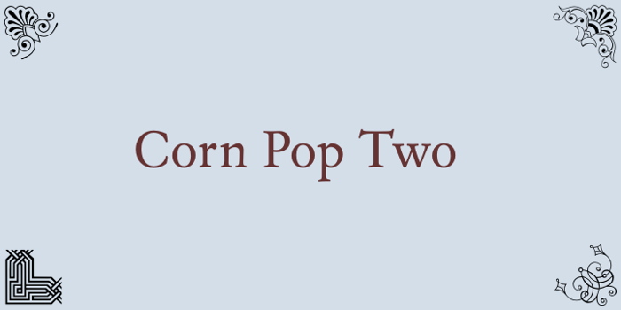 Corn Pop Two Font poster