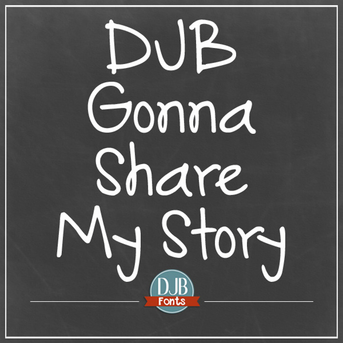 DJB Gonna Share My Story Font poster