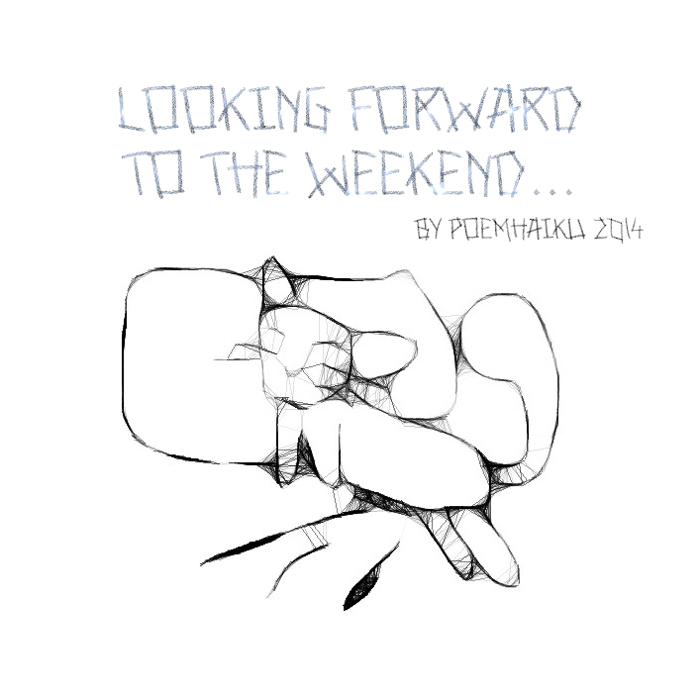 Looking forward to the weekend! Font poster