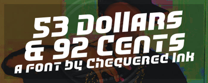 53 Dollars And 92 Cents Font poster