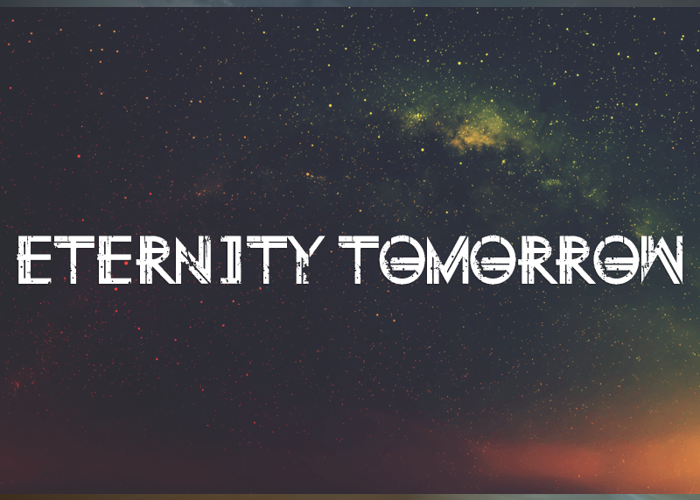 Eternity Tomorrow Font poster