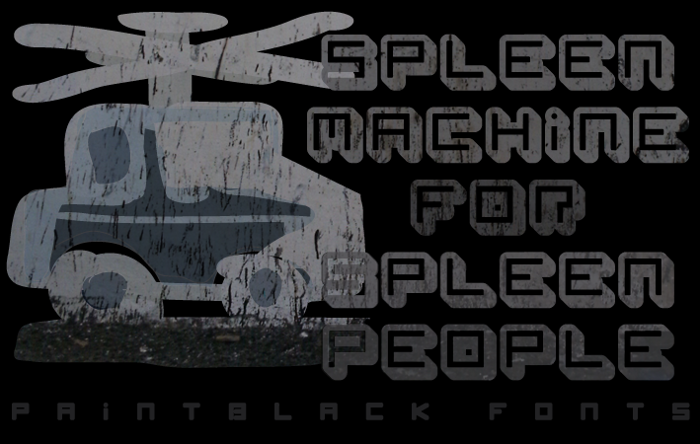 spleen machine Font poster