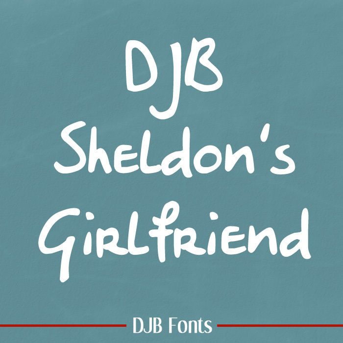 DJB Sheldon's Girlfriend Font poster