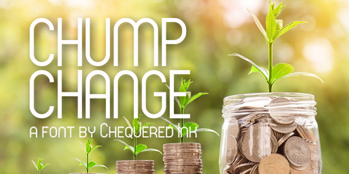 Chump Change Font poster