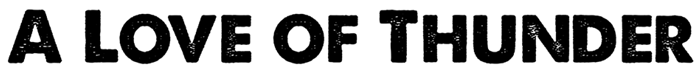 A Love of Thunder Font poster