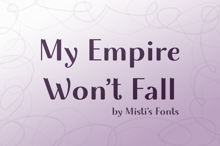 My Empire Wont Fall Font poster