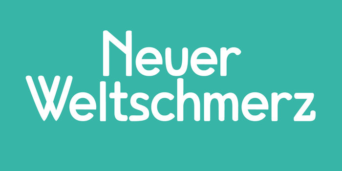 Neuer Weltschmerz Font poster