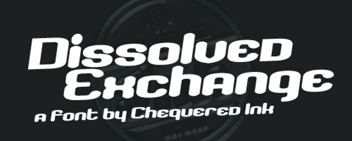 Dissolved Exchange Font poster