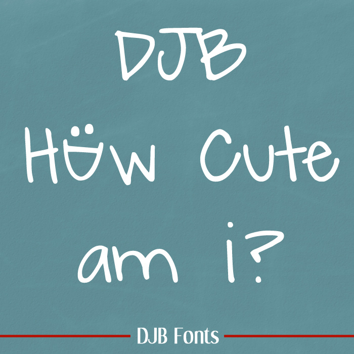 DJB How Cute Am I Font poster