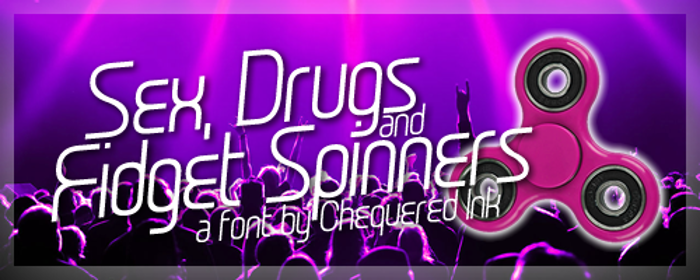 Sex Drugs And Fidget Spinners Font poster