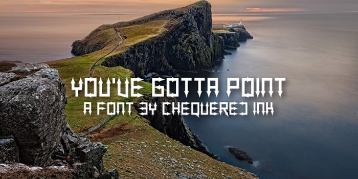 You've Gotta Point Font