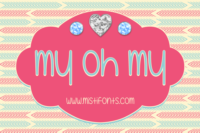 My Oh My Font poster