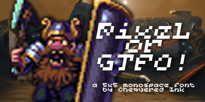 Pixel Or GTFO Font poster