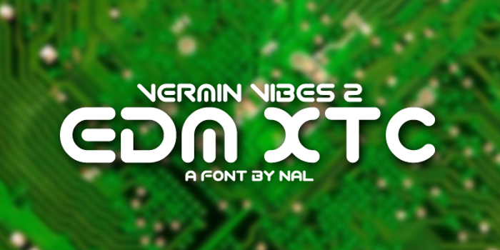 Vermin Vibes 2 EDM XTC Font poster