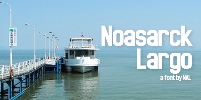 Noasarck Largo Font