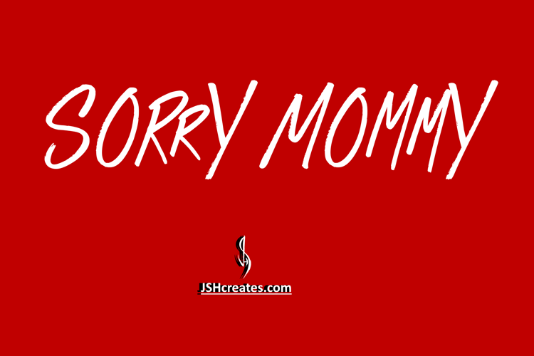 Sorry Mommy Font