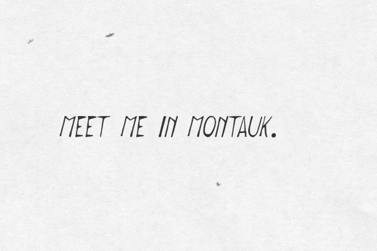 Meet me in Montauk Font
