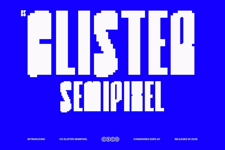 Preview of CS Glister Semipixel Font
