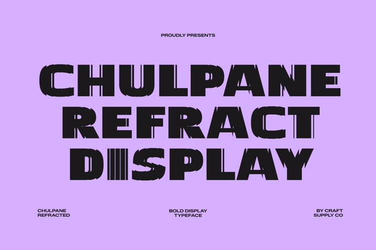 Preview of Chulpane Refracted Font