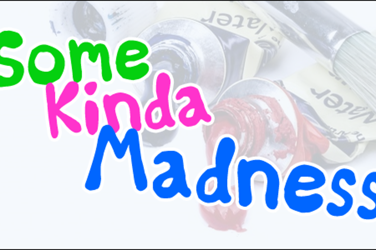 Some Kinda Madness Font