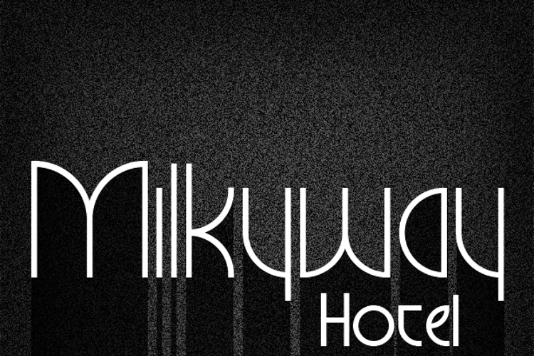 Milkyway Hotel Font