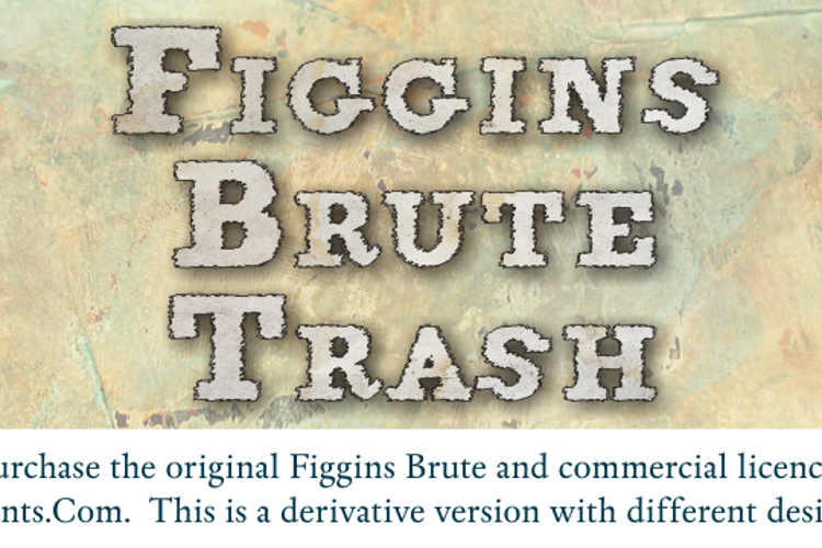 FigginsBrute Trash Font