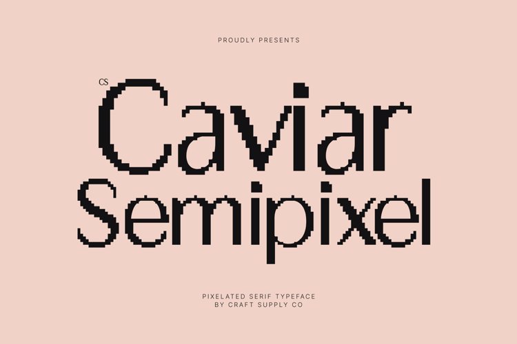 Preview of CS Caviar Semipixel Font