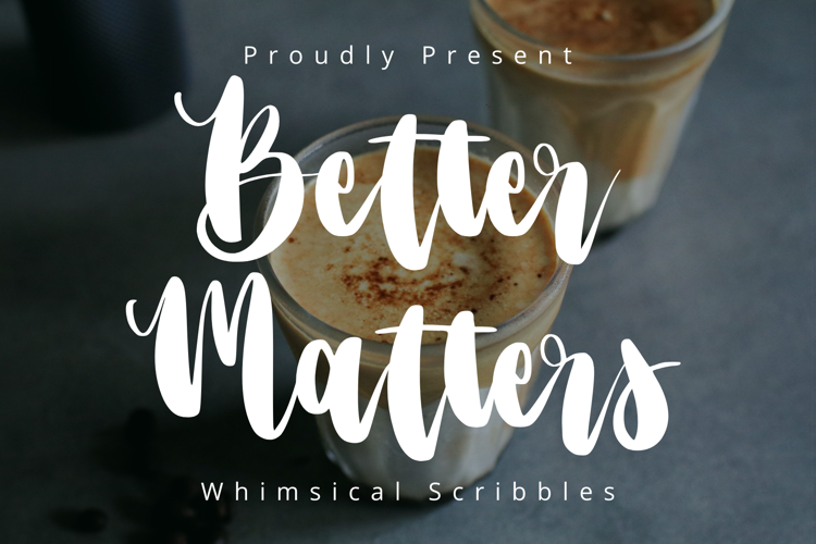 Better Matters Font