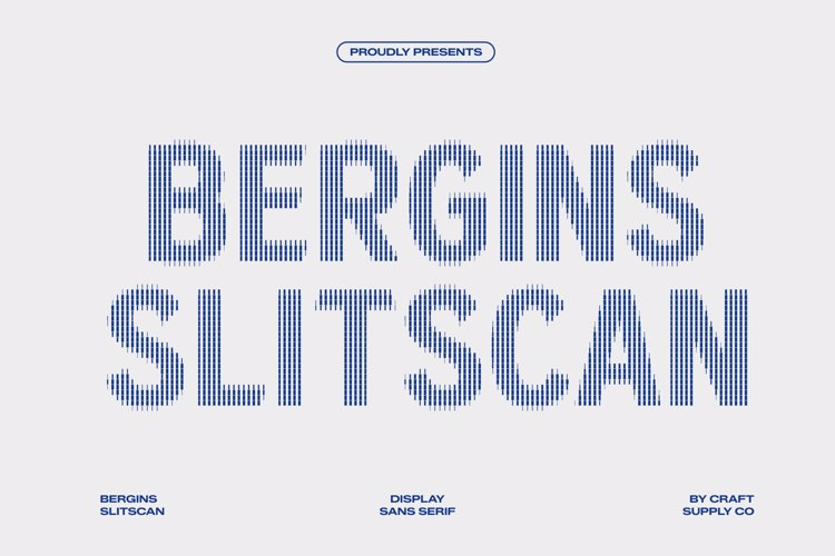 Preview of Bergins Slitscan Font