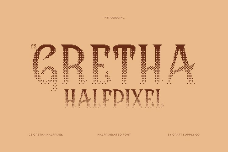 Preview of CS Gretha Halfpixel Font