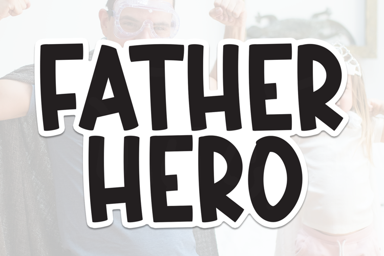 Preview of FATHER HERO Font
