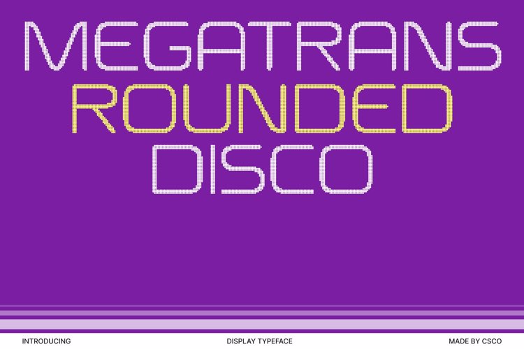 Preview of Megatrans Rounded Disco Font