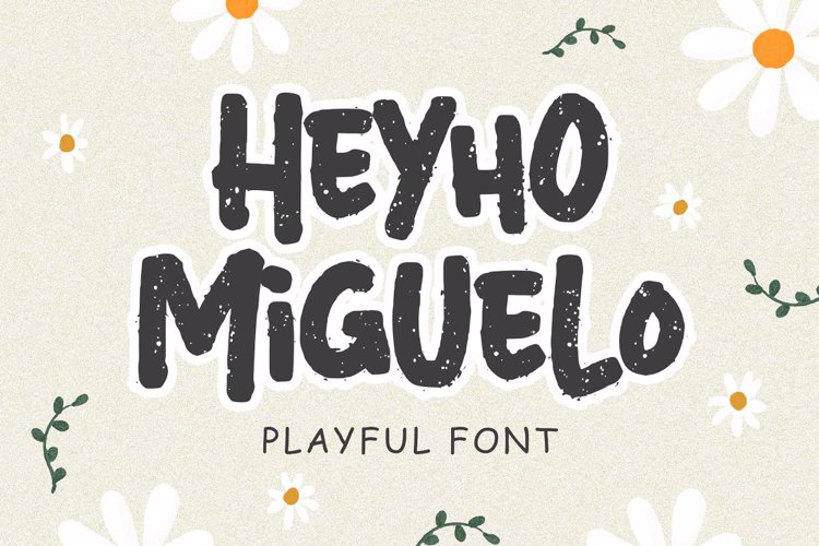 Heyho Miguelo Font
