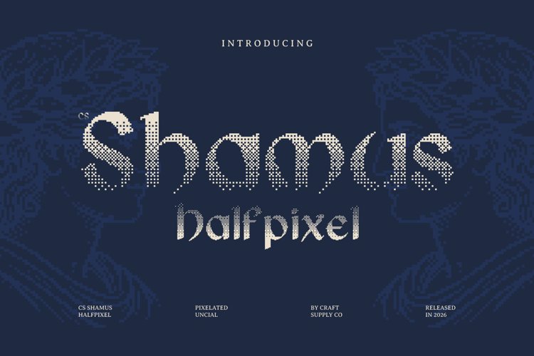Preview of CS Shamus Halfpixel Font