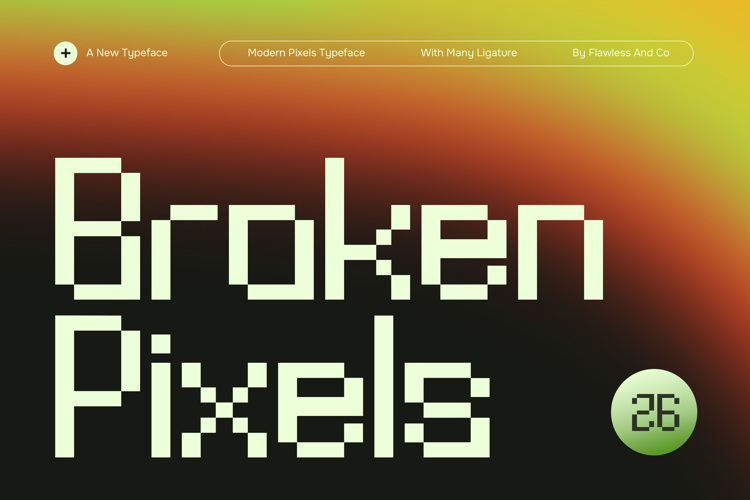 Preview of BROKEN PIXELS Font