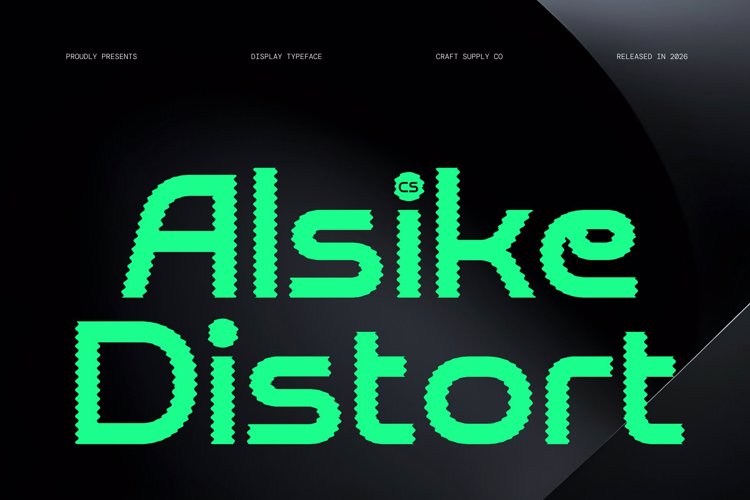 Preview of CS Alsike Distort Font