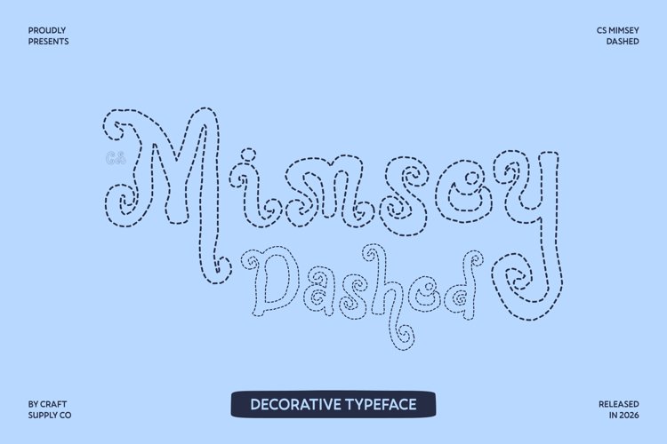 Preview of CS Mimsey Dashed Font