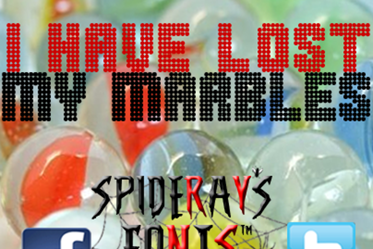 I HAVE LOST MY MARBLES Font