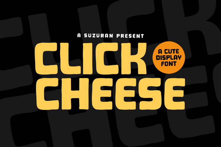 Preview of Click Cheese Font