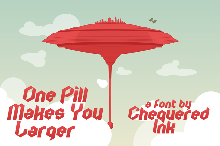 One Pill Makes You Larger Font