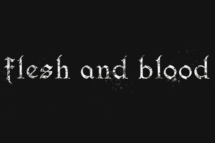 flesh and blood Font