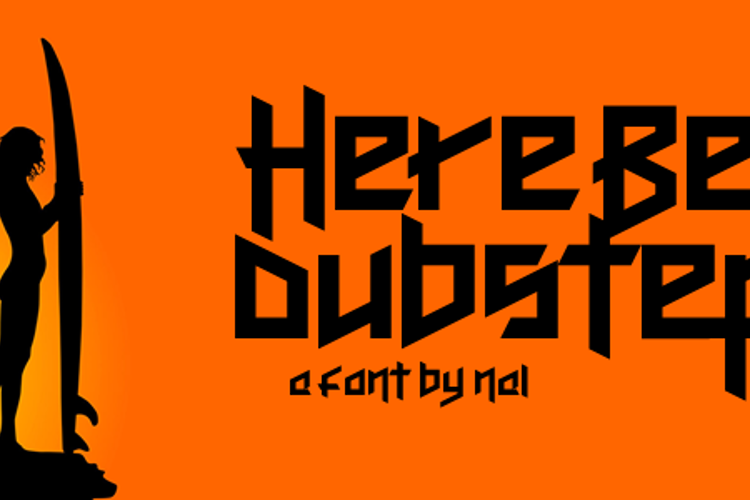 Here Be Dubstep Font
