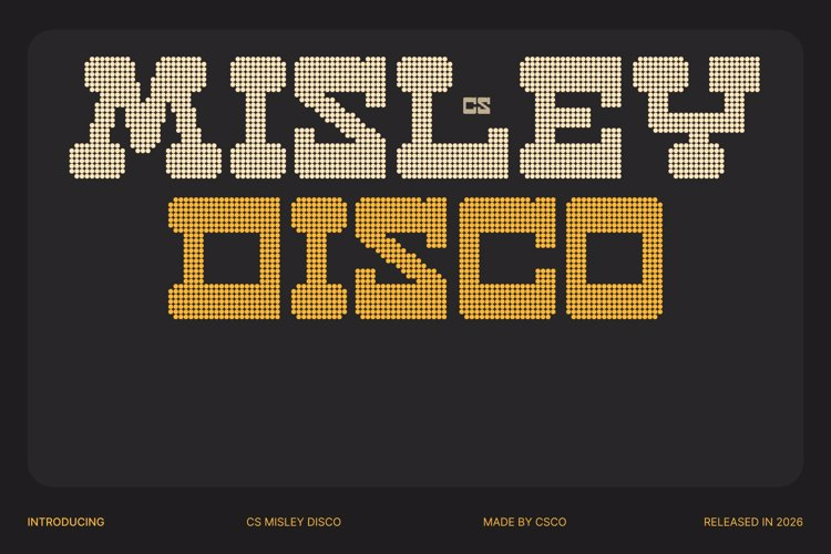 Preview of CS Misley Disco Font