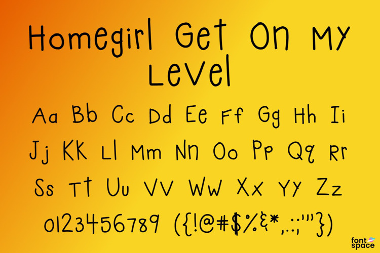 Preview of Homegirl Get On My Level Font
