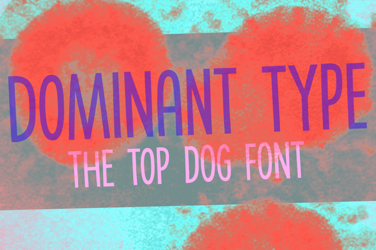 Dominant Type Font