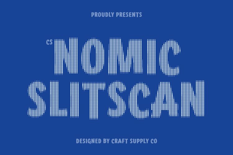 Preview of CS Nomic Slitscan Font