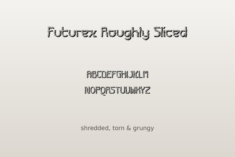 Preview of Futurex Roughly Sliced Font