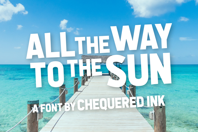 All the Way to the Sun Font