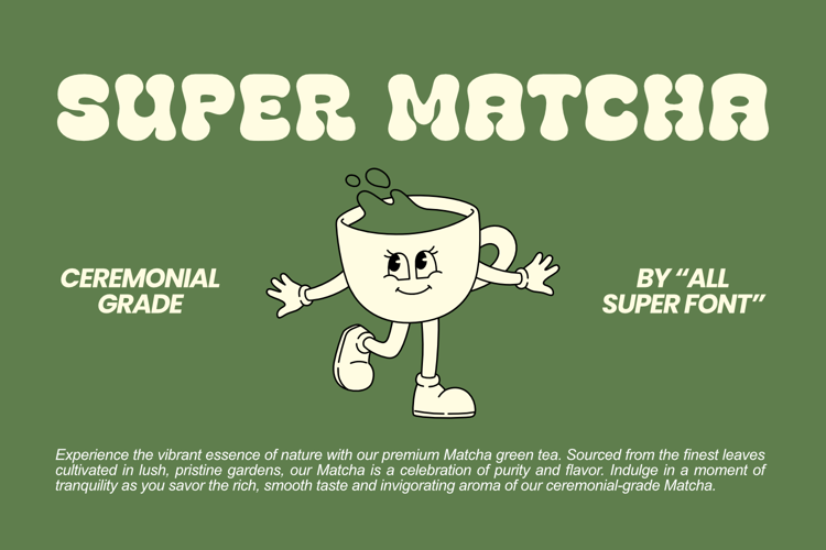 Preview of Super Matcha Font